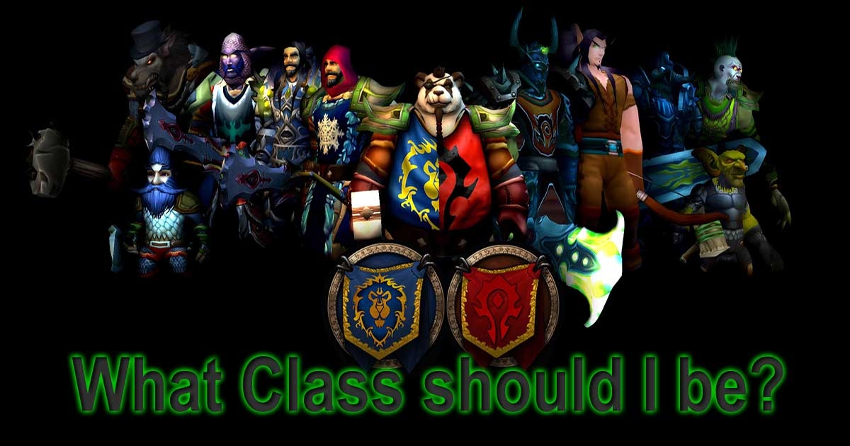 What WoW Class are you? or What wow class should you / I Play ...